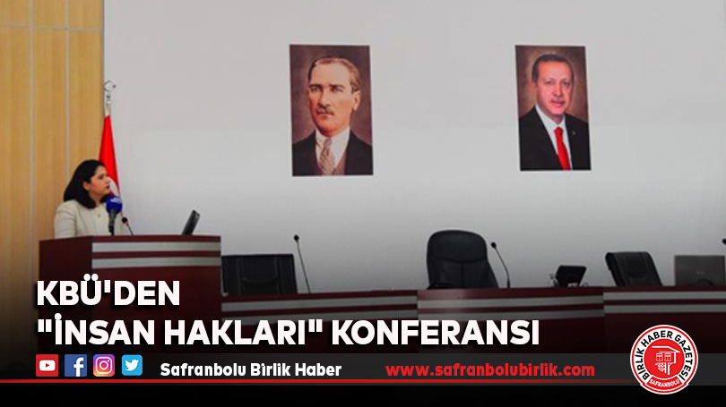 KBÜ’den “İnsan Hakları” konferansı