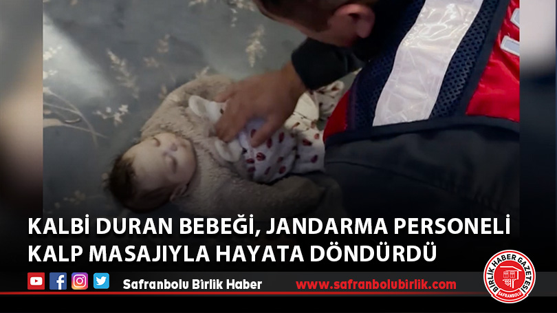 Kalbi duran bebeği, jandarma personeli kalp masajıyla hayata döndürdü