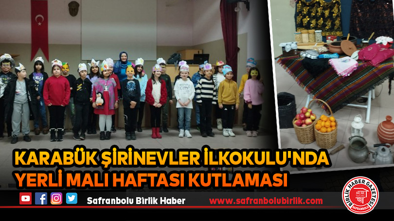 Karabük Şirinevler İlkokulu’nda Yerli Malı Haftası Kutlaması