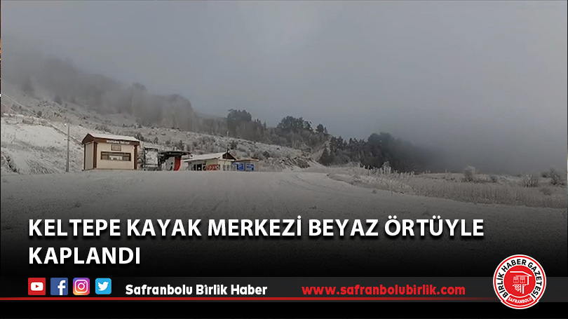 Keltepe Kayak Merkezi beyaz örtüyle kaplandı