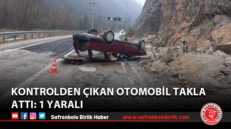 Kontrolden çıkan otomobil takla attı: 1 yaralı