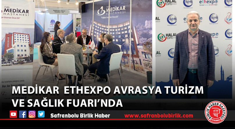 Medikar  ETHEXPO Avrasya Turizm ve Sağlık Fuarı’nda