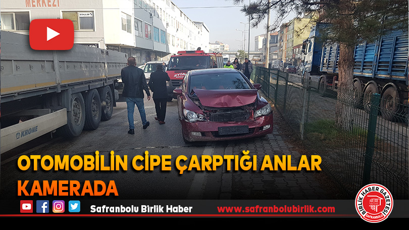 Otomobilin cipe çarptığı anlar kamerada