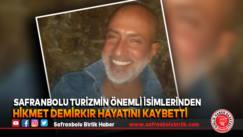 Hikmet Demirkır hayatını kaybetti