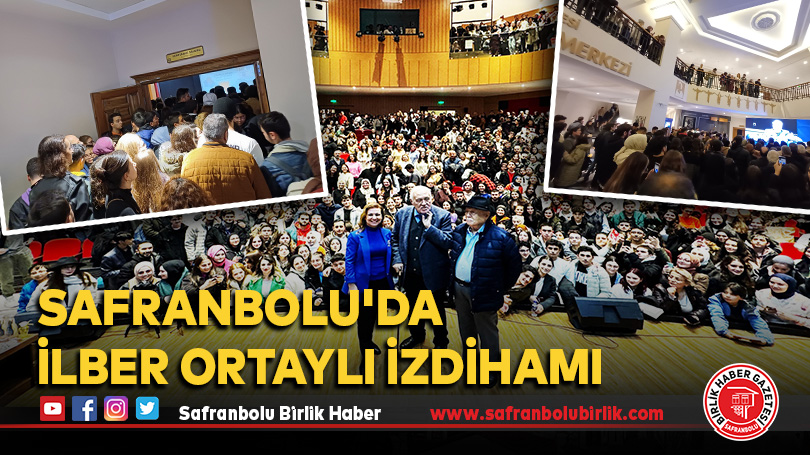 Safranbolu’da İlber Ortaylı İzdihamı