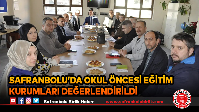 Safranbolu’da Okul Öncesi eğitim Kurumları Değerlendirildi