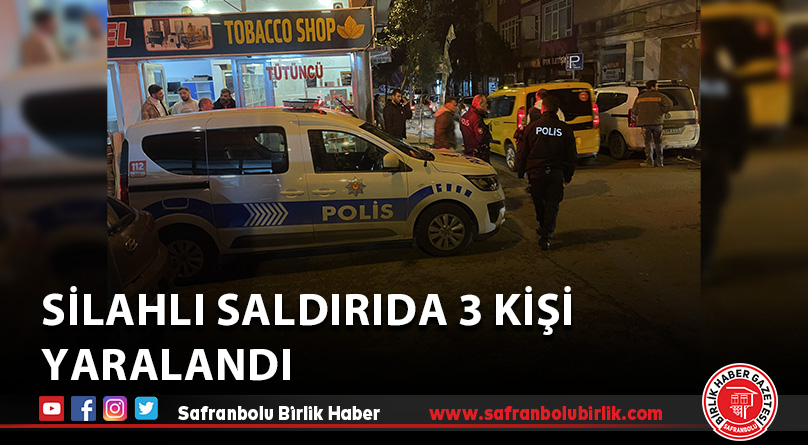 Silahlı saldırıda 3 kişi yaralandı