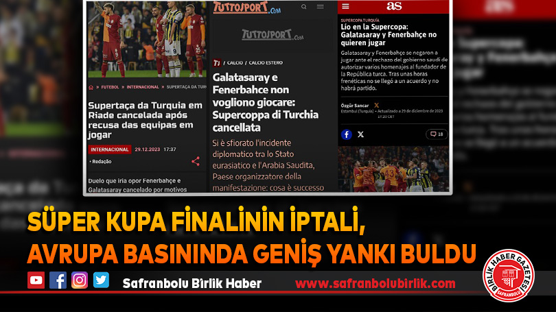 Süper Kupa finalinin iptali, Avrupa basınında geniş yankı buldu