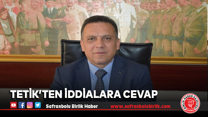 Tetik’ten iddialara cevap