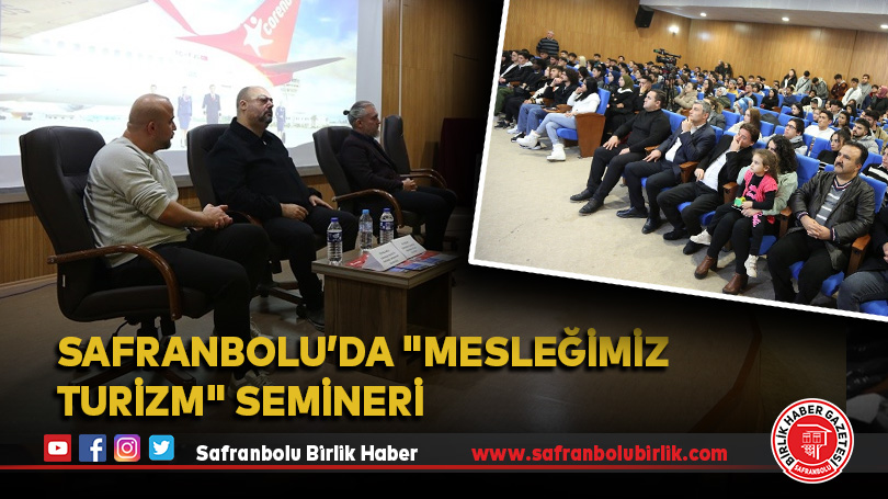 Turizm öğrencilerine “Mesleğimiz Turizm” semineri