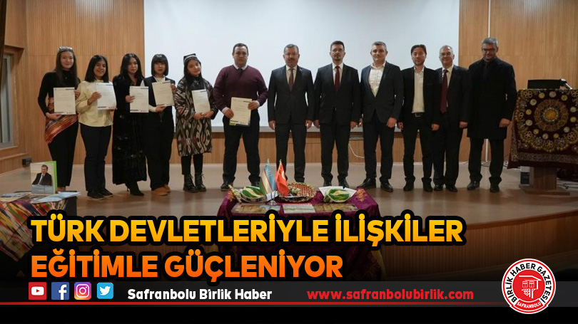 Türk devletleriyle ilişkiler eğitimle güçleniyor