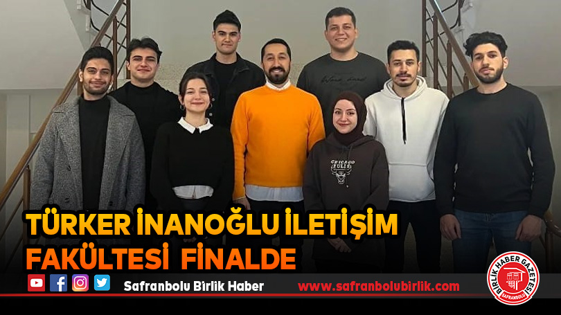 Türker İnanoğlu İletişim Fakültesi  finalde