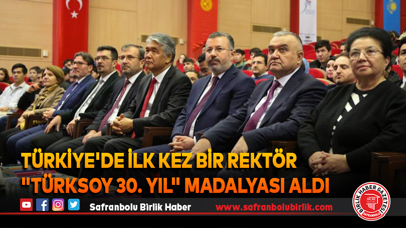 Türkiye’de ilk kez bir rektör “TÜRKSOY 30. Yıl” madalyası aldı