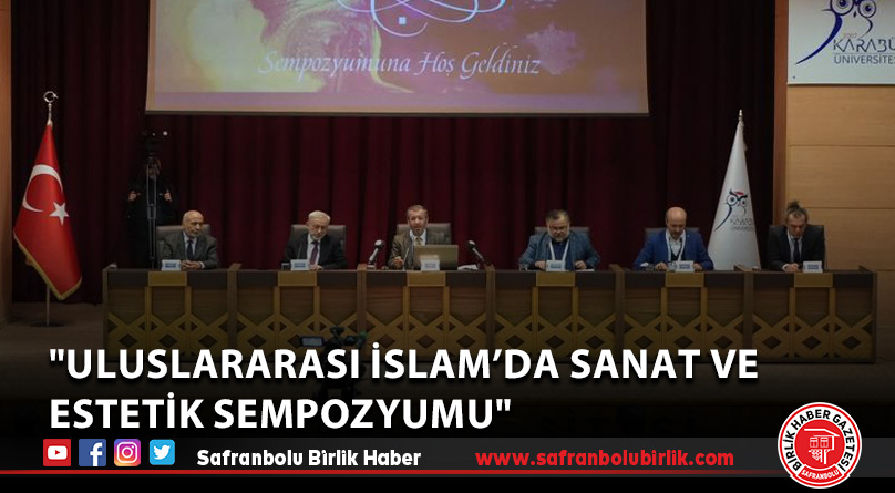 “Uluslararası İslam’da Sanat ve Estetik Sempozyumu” başladı