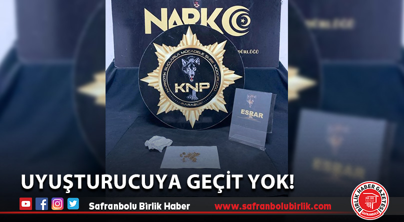 Uyuşturucuya geçit yok!