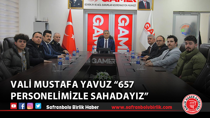 Vali Mustafa Yavuz “657 Personelimizle Sahadayız”