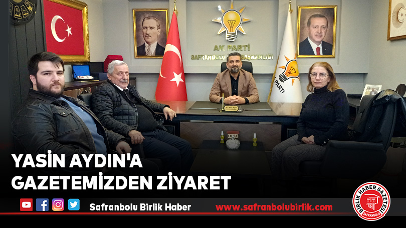 Yasin Aydın’a Gazetemizden Ziyaret