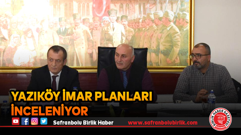 Yazıköy imar planları inceleniyor