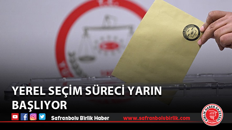 Yerel seçim süreci yarın başlıyor