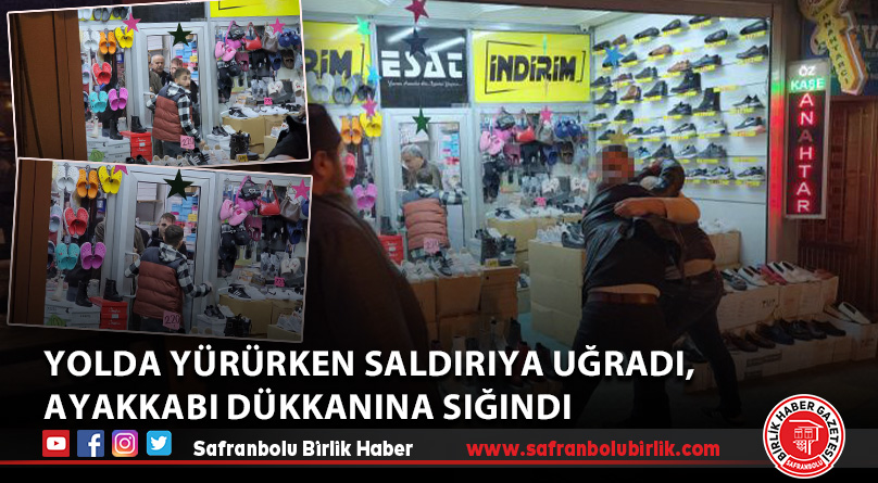 Yolda yürürken saldırıya uğradı, ayakkabı dükkanına sığınarak kurtuldu