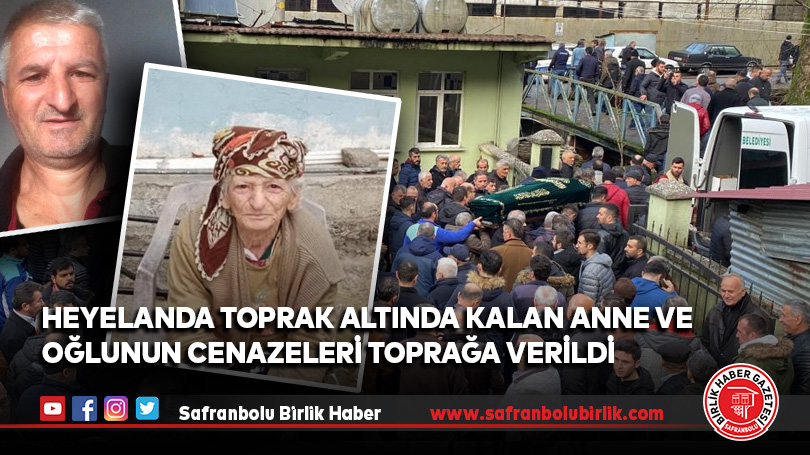 Heyelanda toprak altında kalan anne ve oğlunun cenazeleri toprağa verildi