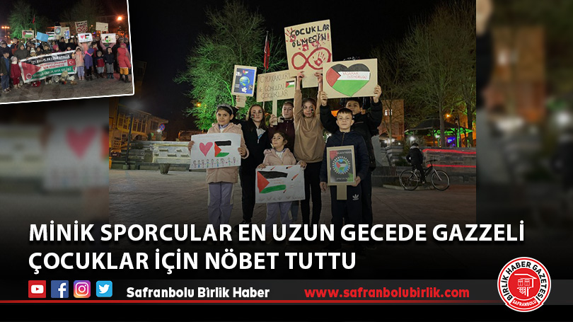 Minik sporcular en uzun gecede Gazzeli çocuklar için nöbet tuttu