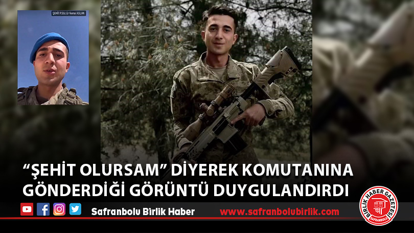 “şehit olursam” diyerek komutanına gönderdiği görüntü duygulandırdı