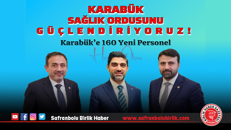 Karabük’te 160 Yeni Sağlık Çalışanı İstihdam Edilecek