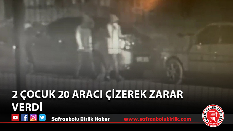 2 çocuk 20 aracı çizerek zarar verdi