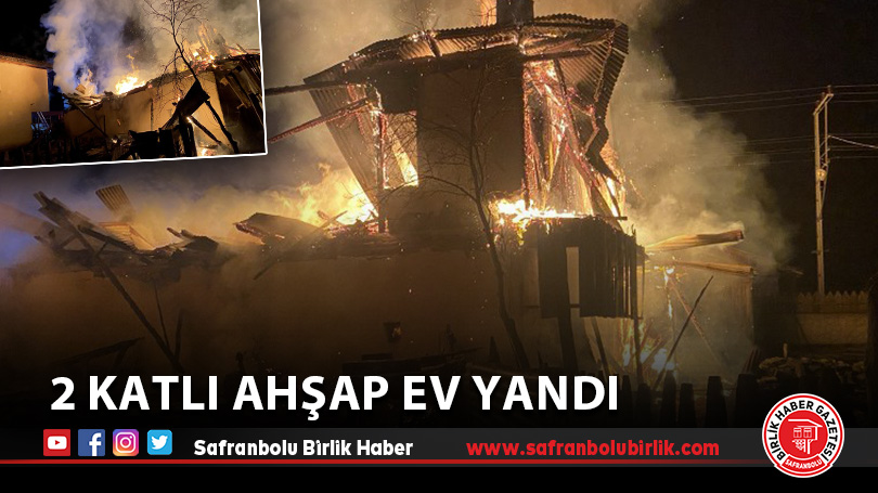 2 katlı ahşap ev yandı