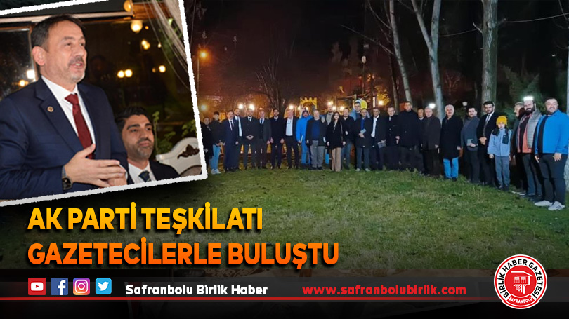AK Parti teşkilatı gazetecilerle buluştu