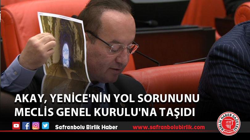 Akay, Yenice’nin yol sorununu Meclis Genel Kurulu’na taşıdı