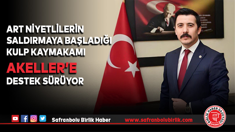 Art niyetlilerin saldırmaya başladığı Kulp Kaymakamı Akeller’e destek sürüyor