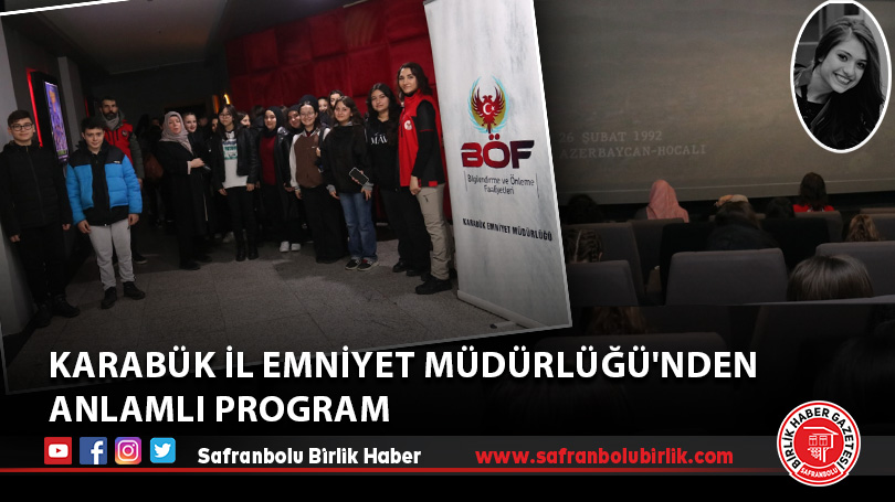 Karabük İl Emniyet Müdürlüğü’nden anlamlı program