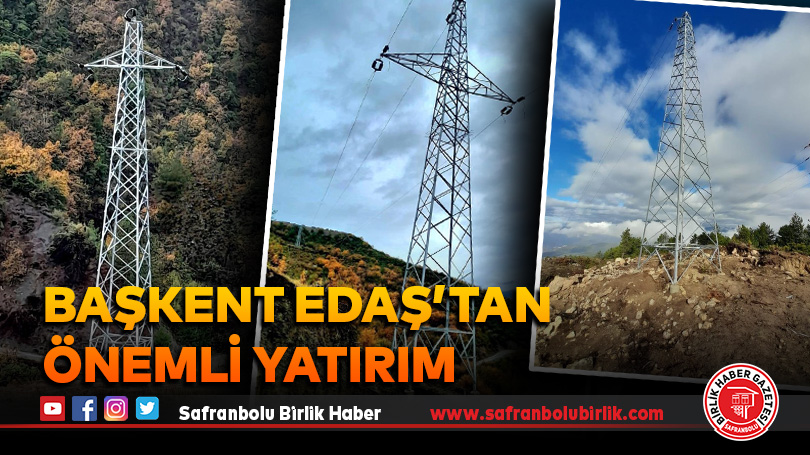 Başkent EDAŞ’tan önemli yatırım