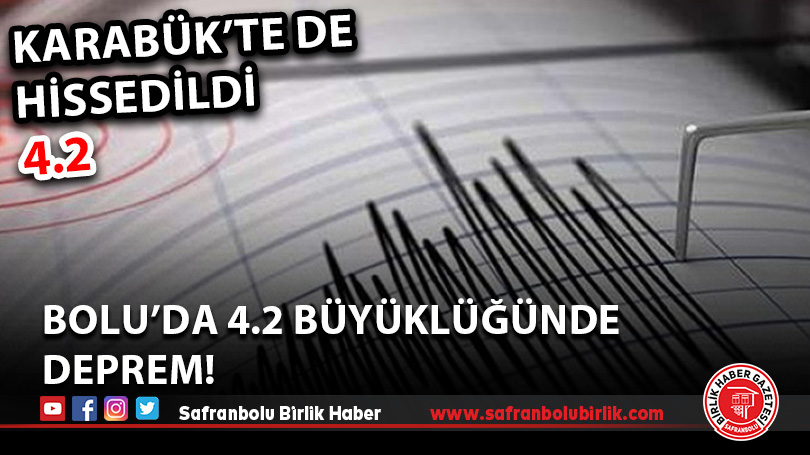 Bolu’da 4.2 büyüklüğünde deprem!