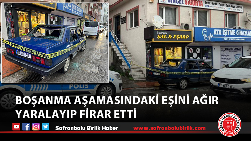 Boşanma aşamasındaki eşini ağır yaralayıp firar etti