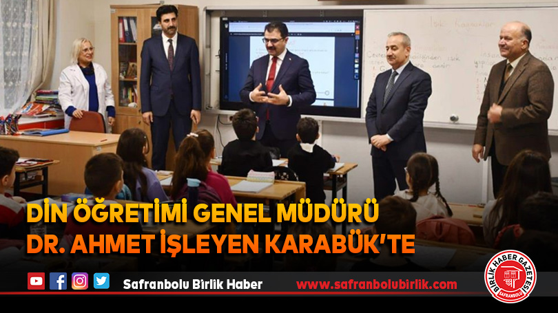 Din Öğretimi Genel Müdürü Dr. Ahmet İşleyen Karabük’te