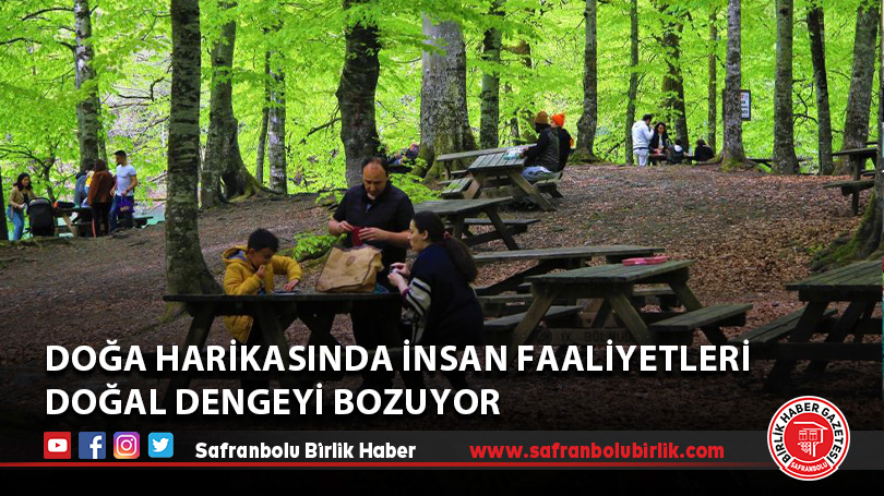 Doğa harikasında insan faaliyetleri doğal dengeyi bozuyor