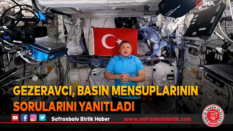 Gezeravcı, basın mensuplarının sorularını yanıtladı