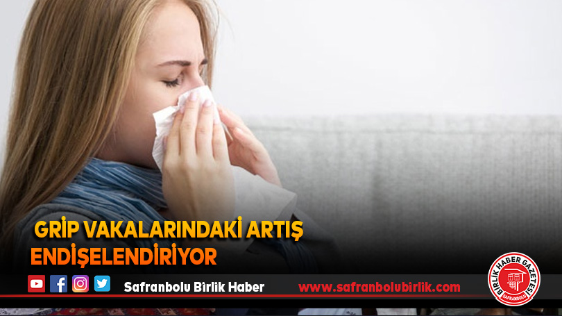 Grip vakalarındaki artış endişelendiriyor