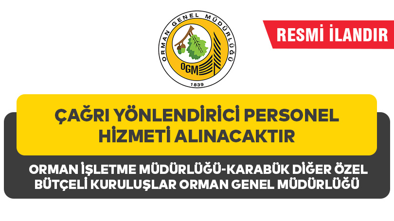 ÇAĞRI YÖNLENDİRİCİ PERSONEL HİZMETİ ALINACAKTIR