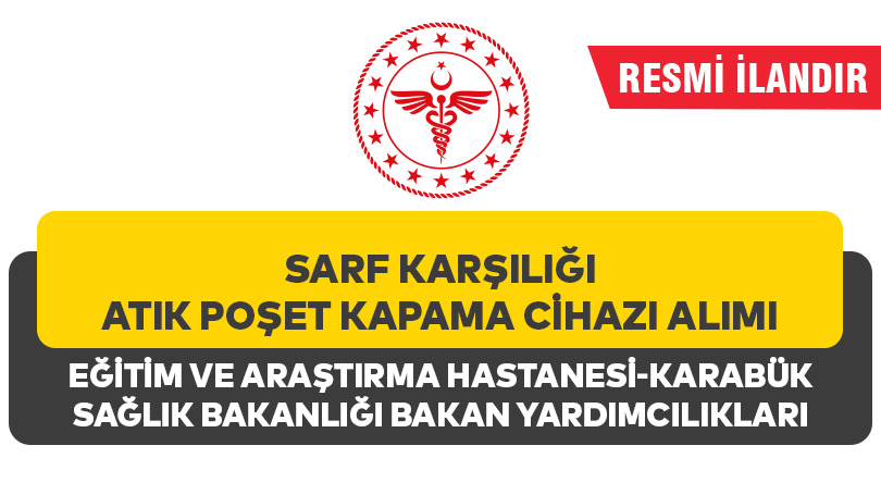 SARF KARŞILIĞI ATIK POŞET KAPAMA CİHAZI ALIMI