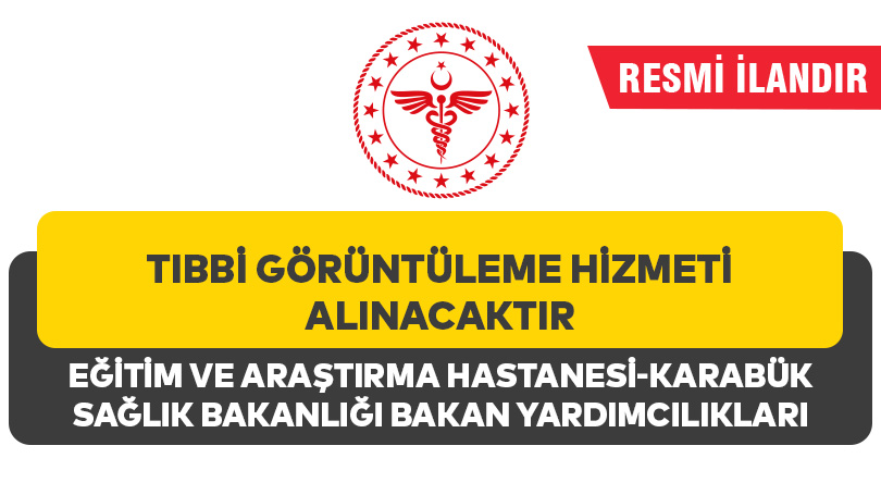 TIBBİ GÖRÜNTÜLEME HİZMETİ ALINACAKTIR