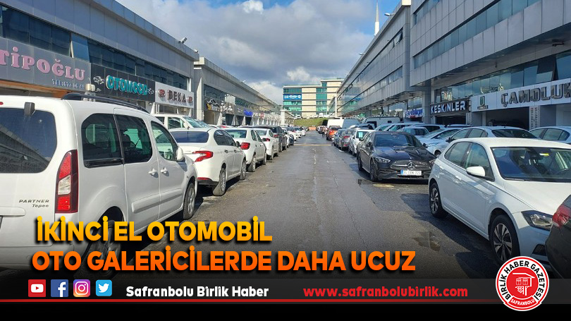 İkinci el otomobil oto galericilerde daha ucuz