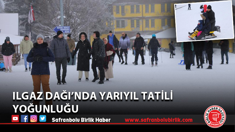 Ilgaz Dağı’nda yarıyıl tatili yoğunluğu