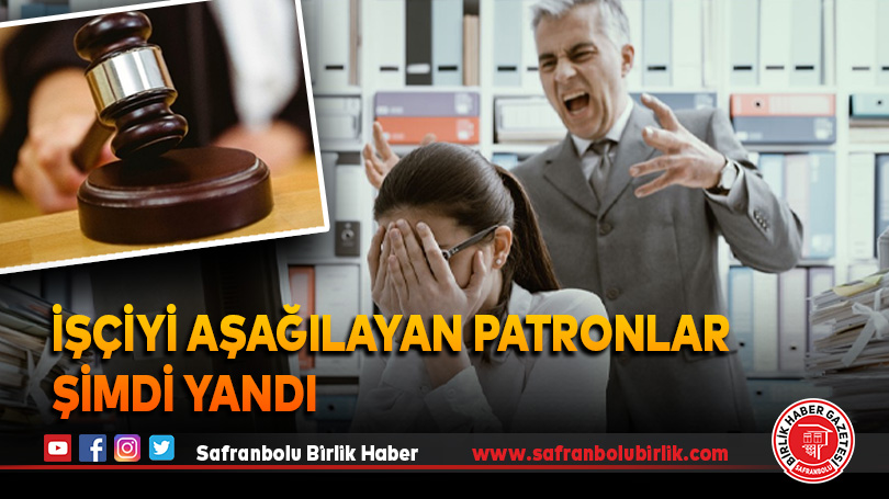 İşçiyi aşağılayan patron şimdi yandı