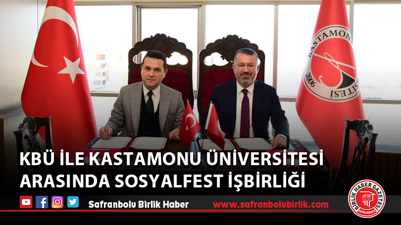 KBÜ ile Kastamonu Üniversitesi arasında SOSYALFEST işbirliği