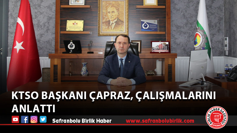 KTSO Başkanı Çapraz, çalışmalarını anlattı