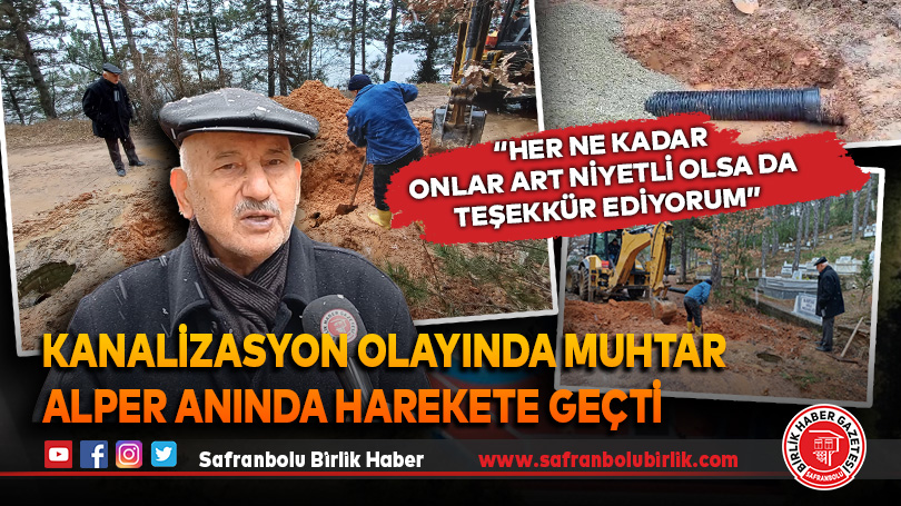 Kanalizasyon olayında Muhtar Alper anında harekete geçti